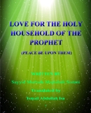LOVE FOR THE HOLY HOUSEHOLD OF THE PROPHET